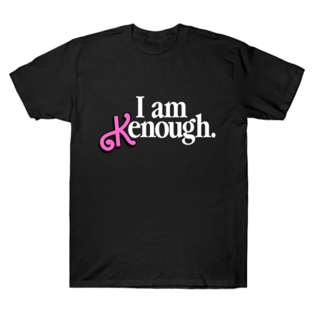 "I'm Kenough" Unisex Tshirt Available in Various Colors and Sizes